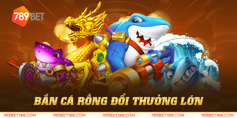 Bắn cá rồng đổi thưởng - Rồng vàng mang lại tài lộc 2 Bắn cá rồng đổi thưởng lớn