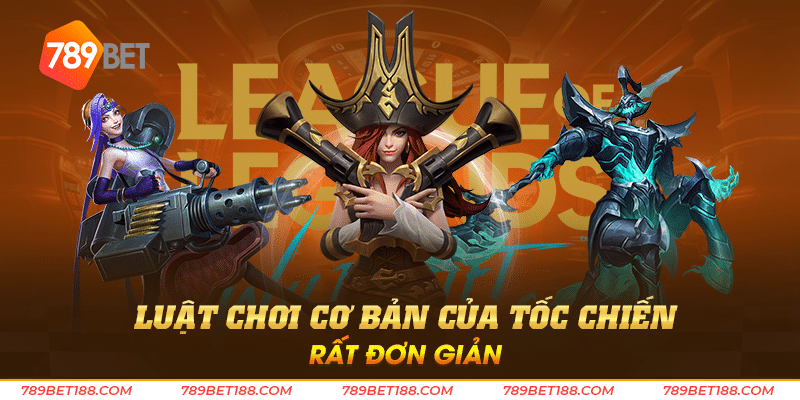 Tốc Chiến - Chiến trường sinh tồn thử thách bạn 2 Luật chơi cơ bản của Tốc Chiến rất đơn giản