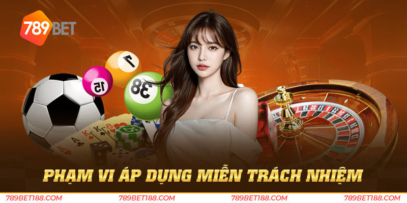 Phạm vi áp dụng Miễn trách nhiệm