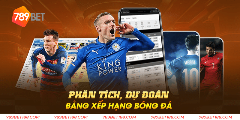 Phân tích, dự đoán bảng xếp hạng bóng đá