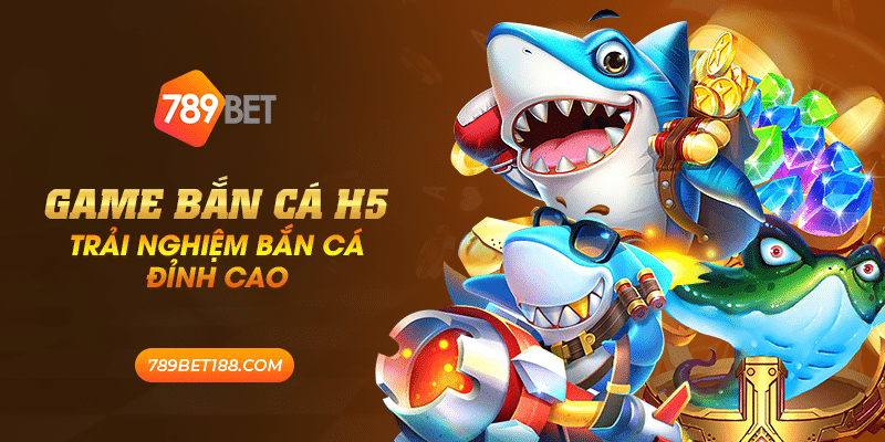 Game bắn cá h5 - Trải nghiệm bắn cá đỉnh cao 1 32 game ban ca h5 trai nghiem ban ca dinh cao