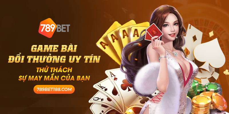 game bài đổi thưởng uy tín