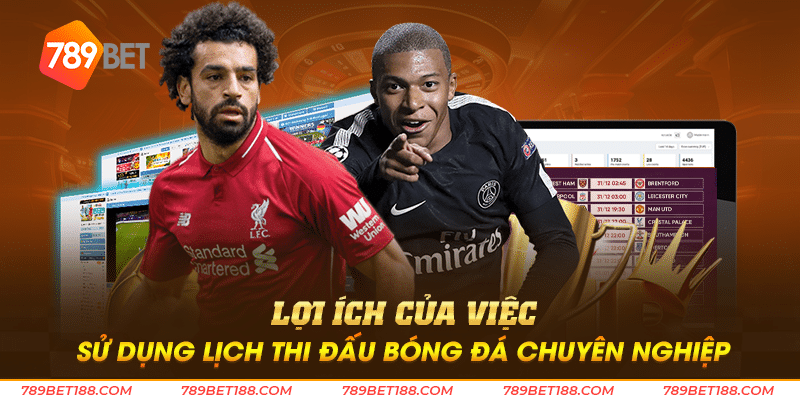 Lịch thi đấu bóng đá - Hành trang cần thiết của mọi fan hâm mộ 5 Lợi ích của việc sử dụng lịch thi đấu bóng đá chuyên nghiệp