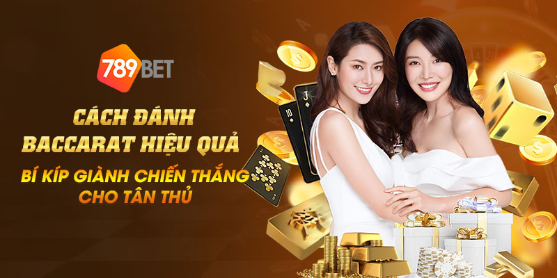 Cách đánh Baccarat hiệu quả – Bí kíp giành chiến thắng cho tân thủ 9 12 Cach danh Baccarat hieu qua – Bi kip gianh chien thang cho tan thu