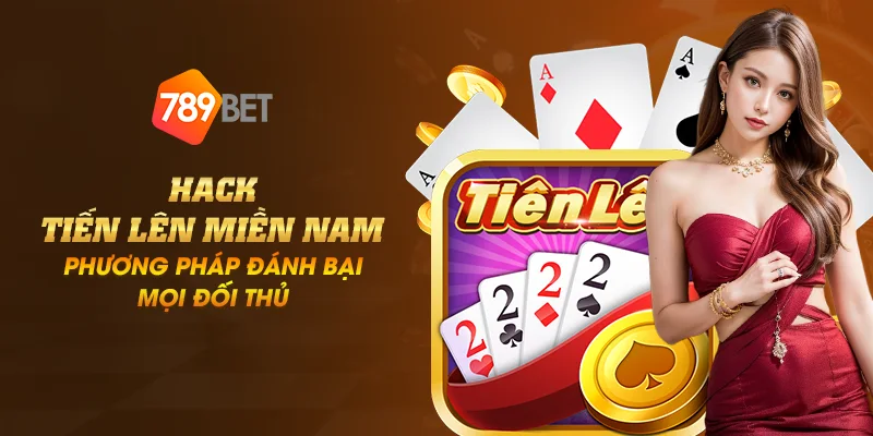 Hack tiến lên miền nam - Phương pháp đánh bại mọi đối thủ 1 Anh dai dien hack tien len mien nam phuong phap danh bai moi doi thu