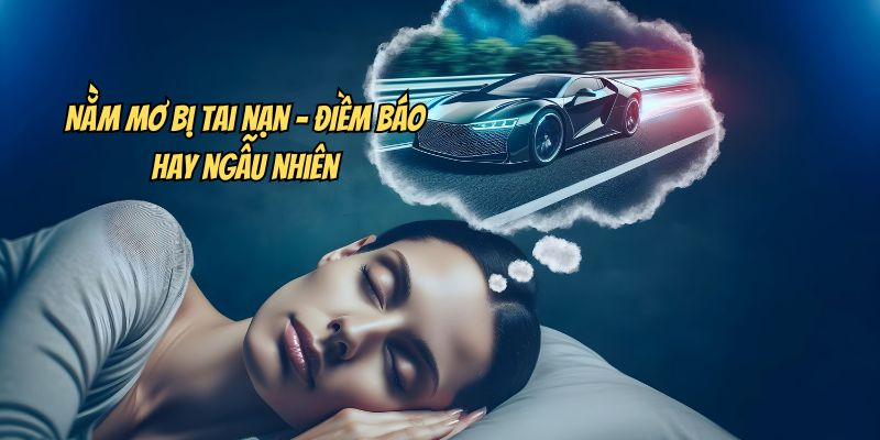 Giải mã giấc mơ nằm mơ bị tai nạn: Điềm báo hay ngẫu nhiên? 3 Thấy tai nạn xe hơi trong giấc mơ