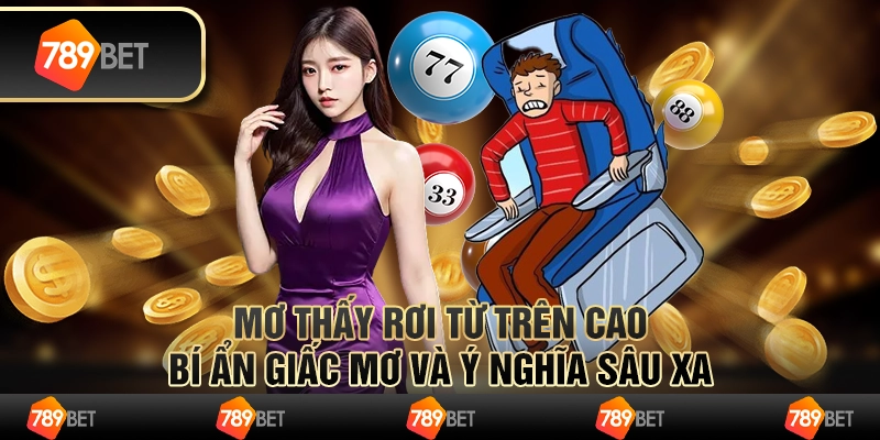 Mơ thấy rơi từ trên cao – Bí ẩn giấc mơ và ý nghĩa sâu xa 1 Mơ thấy rơi từ trên cao – Bí ẩn giấc mơ và ý nghĩa sâu xa