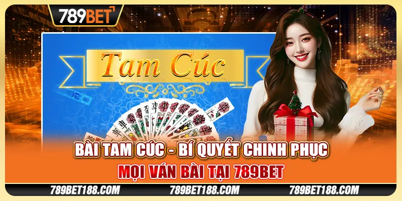 Bài Tam Cúc - Bí quyết chinh phục mọi ván bài tại 789Bet 8 Bài Tam Cúc - Bí quyết chinh phục mọi ván bài tại 789Bet