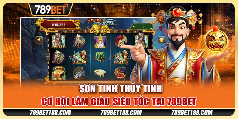 Sơn Tinh Thủy Tinh - Cơ hội làm giàu siêu tốc tại 789Bet 9 Sơn Tinh Thủy Tinh - Cơ hội làm giàu siêu tốc tại 789Bet