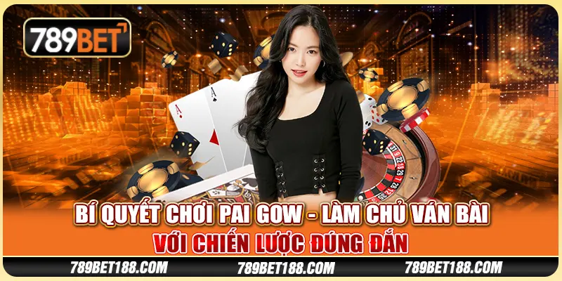 Bí quyết chơi Pai Gow - Làm chủ ván bài với chiến lược đúng đắn 1 Bí quyết chơi Pai Gow - Làm chủ ván bài với chiến lược đúng đắn