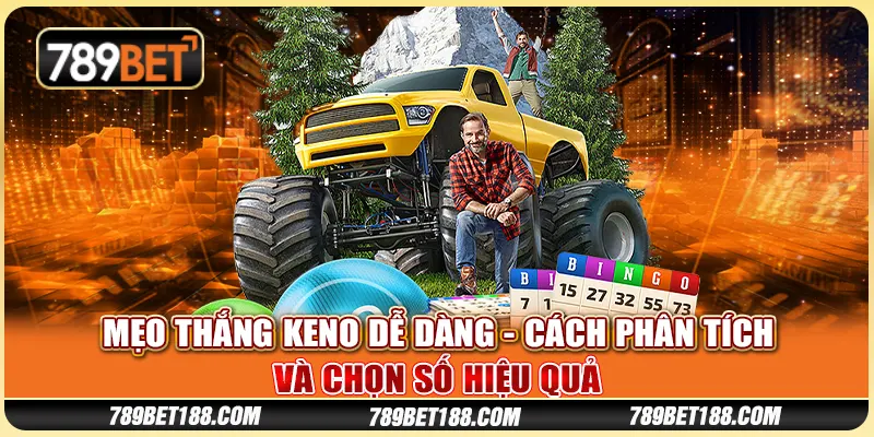 Mẹo thắng Keno dễ dàng - Cách phân tích và chọn số hiệu quả 1 Mẹo thắng Keno dễ dàng - Cách phân tích và chọn số hiệu quả