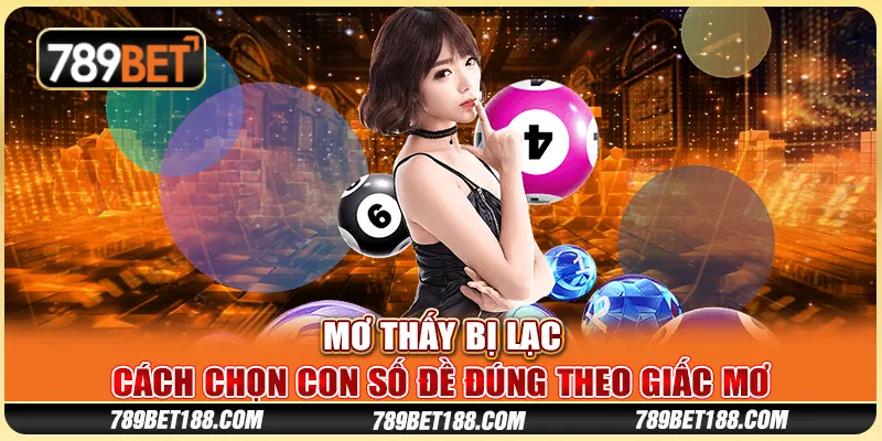 Mơ thấy bị lạc - Cách chọn con số đề đúng theo giấc mơ 1 Mơ thấy bị lạc - Cách chọn con số đề đúng theo giấc mơ