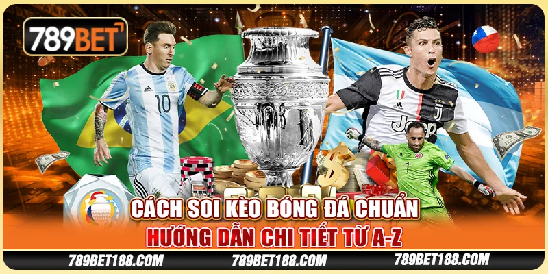 Cách soi kèo bóng đá chuẩn - Hướng dẫn chi tiết từ A-Z 1 Cách soi kèo bóng đá chuẩn - Hướng dẫn chi tiết từ A-Z