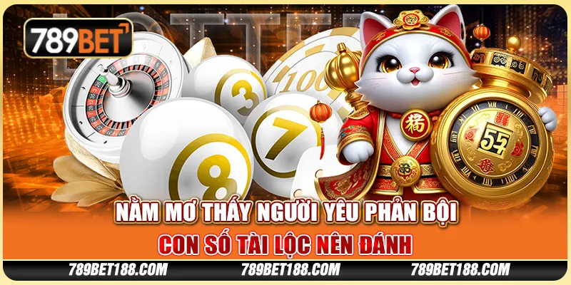 Nằm mơ thấy người yêu phản bội - Con số tài lộc nên đánh 1 Nằm mơ thấy người yêu phản bội - Con số tài lộc nên đánh