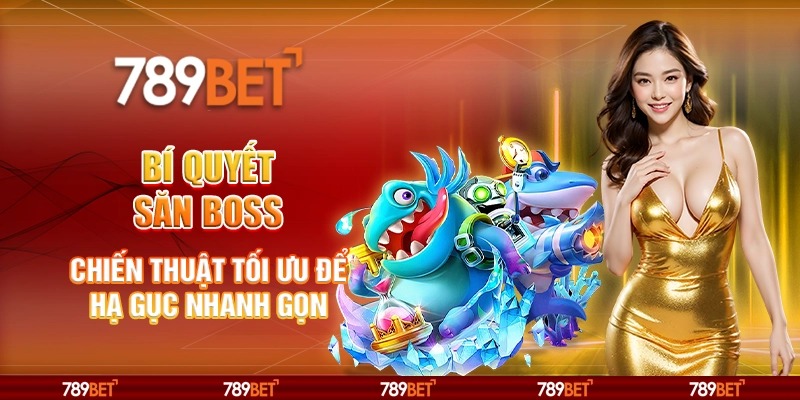 Bí quyết săn Boss - Chiến thuật tối ưu để hạ gục nhanh gọn 1 Bí quyết săn Boss - Chiến thuật tối ưu để hạ gục nhanh gọn