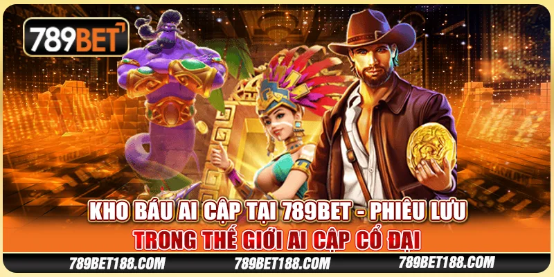 Kho Báu Ai Cập tại 789Bet - Phiêu lưu trong thế giới Ai Cập cổ đại