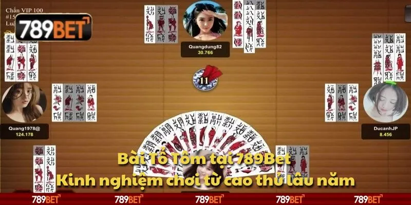 Bài Tổ Tôm tại 789Bet - Kinh nghiệm chơi từ cao thủ lâu năm 1 Bài Tổ Tôm tại 789Bet - Kinh nghiệm chơi từ cao thủ lâu năm