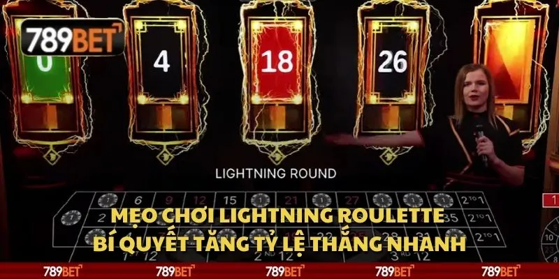 Mẹo chơi Lightning Roulette - Bí quyết tăng tỷ lệ thắng nhanh 1 Mẹo chơi Lightning Roulette - Bí quyết tăng tỷ lệ thắng nhanh