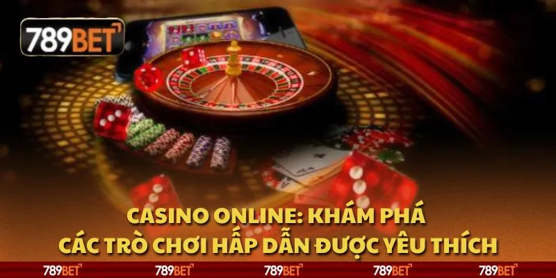 Casino online: Khám phá các trò chơi hấp dẫn được yêu thích 7 Casino online: Khám phá các trò chơi hấp dẫn được yêu thích