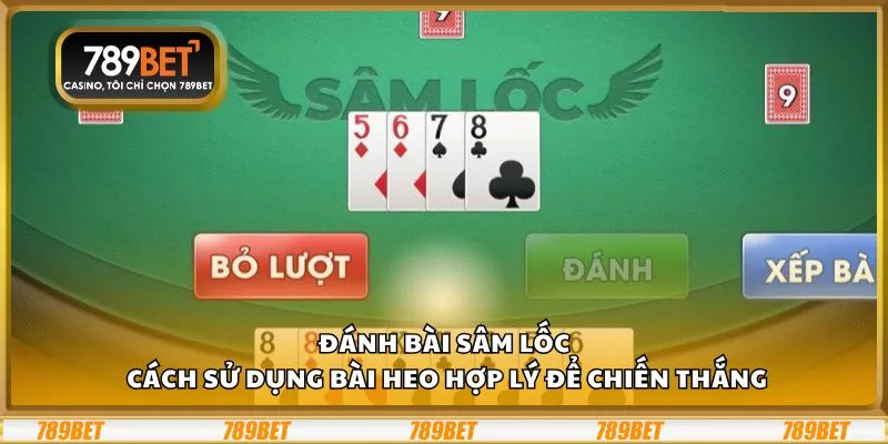 Đánh bài Sâm Lốc: Cách sử dụng bài heo hợp lý để chiến thắng 6 Đánh bài Sâm Lốc: Cách sử dụng bài heo hợp lý để chiến thắng