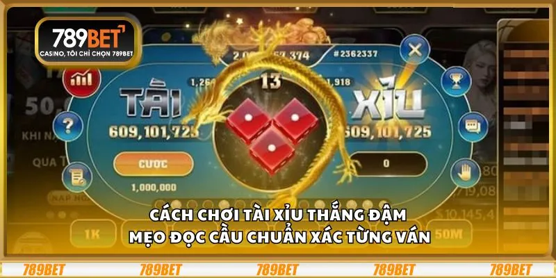 Cách chơi Tài Xỉu thắng đậm: Mẹo đọc cầu chuẩn xác từng ván 4 Cách chơi Tài Xỉu thắng đậm: Mẹo đọc cầu chuẩn xác từng ván