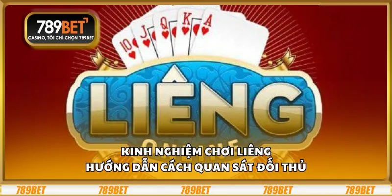 Kinh nghiệm chơi Liêng: Hướng dẫn cách quan sát đối thủ 8 Kinh nghiệm chơi Liêng: Hướng dẫn cách quan sát đối thủ