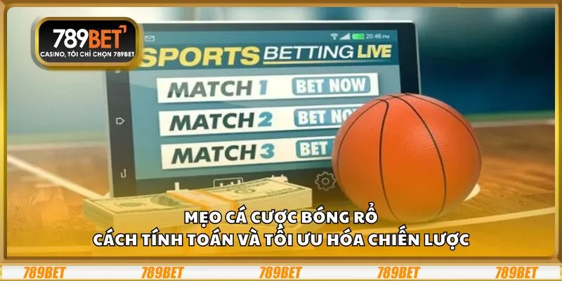 Mẹo cá cược bóng rổ: Cách tính toán và tối ưu hóa chiến lược 3 Mẹo cá cược bóng rổ: Cách tính toán và tối ưu hóa chiến lược