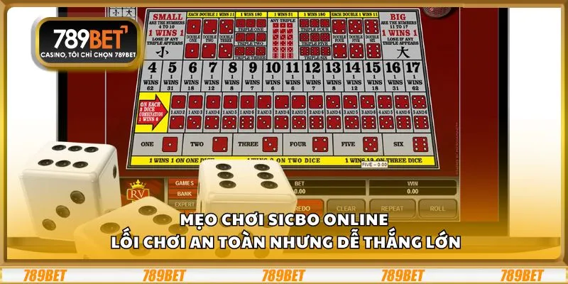 Mẹo chơi Sicbo online: Lối chơi an toàn nhưng dễ thắng lớn 4 Mẹo chơi Sicbo online: Lối chơi an toàn nhưng dễ thắng lớn