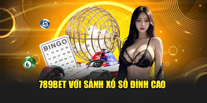 789BET với sảnh xổ số đỉnh cao