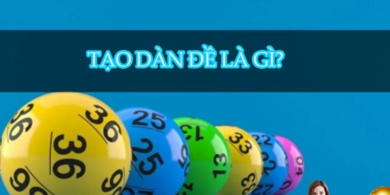 Cách tạo dàn đề tại 789Bet - Bí quyết giúp bạn chọn số hiệu quả 2 Tổng hợp các loại dàn đề nổi bật